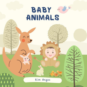 Baby Animals: A Book About Baby Animals