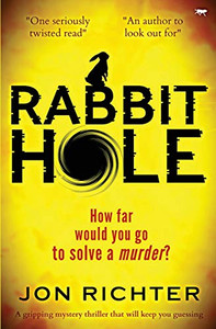 Rabbit Hole : A Gripping Mystery Thriller that Will Keep You Guessing