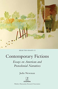 Contemporary Fictions: Essays on American and Postcolonial Narratives Contemporary Fictions: Essays on American and Postcolonial Narratives