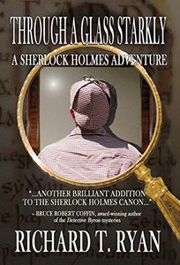 Through A Glass Starkly : A Sherlock Holmes Adventure - 9781787055926