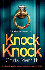 Knock Knock: An Absolutely Pulse-racing, Heart-stopping Crime Thriller