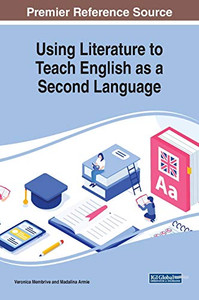 Using Literature to Teach English As a Second Language - 9781799846703 Using Literature to Teach English As a Second Language - 9781799846703