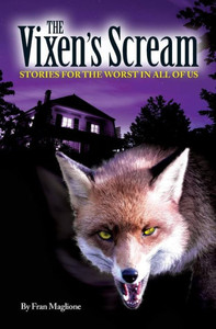 The Vixen's Scream: Stories for the Worst in All of Us