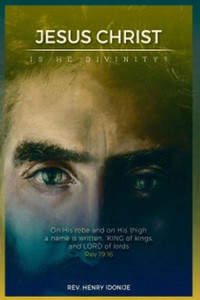 Jesus Christ: Is He Divinity