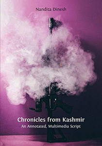 Chronicles from Kashmir : An Annotated, Multimedia Script - 9781800640177