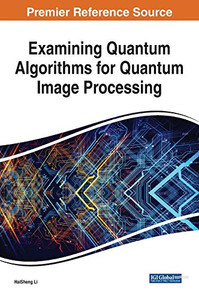 Examining Quantum Algorithms for Quantum Image Processing - 9781799837992