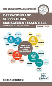 Operations and Supply Chain Management Essentials You Always Wanted to Know Operations and Supply Chain Management Essentials You Always Wanted to Know