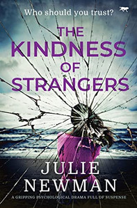 The Kindness of Strangers : A Gripping Psychological Drama Full of Suspense
