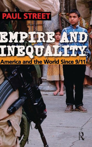 Empire and Inequality: America and the World Since 9/11