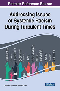 Addressing Issues of Systemic Racism During Turbulent Times - 9781799885320