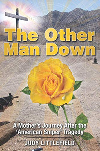 The Other Man Down : A Mother's Journey After the 'American Sniper' Tragedy.