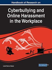 Handbook of Research on Cyberbullying and Online Harassment in the Workplace