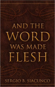 And the Word Was Made Flesh