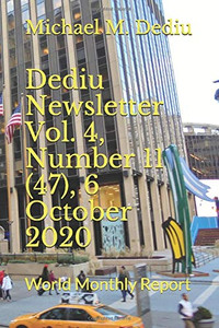 Dediu Newsletter Vol. 4, Number 11 (47), 6 October 2020: World Monthly Report Dediu Newsletter Vol. 4, Number 11 (47), 6 October 2020: World Monthly Report