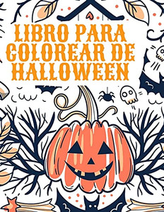 Libro para colorear de Halloween : Libro para colorear de Halloween para niños Libro para colorear de Halloween : Libro para colorear de Halloween para niños