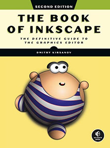 The Book of Inkscape, 2nd Edition : The Definitive Guide to the Graphics Editor