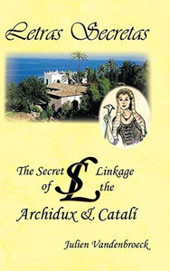 Letras Secretas : The Secret Linkage of the Archidux and Catalí - 9781728355801 Letras Secretas : The Secret Linkage of the Archidux and Catalí - 9781728355801