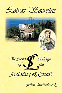 Letras Secretas : The Secret Linkage of the Archidux and Catalí - 9781728355825 Letras Secretas : The Secret Linkage of the Archidux and Catalí - 9781728355825