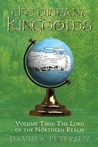 The Distant Kingdoms Volume Two : The Lord of the Northern Realm - 9781922440594 The Distant Kingdoms Volume Two : The Lord of the Northern Realm - 9781922440594
