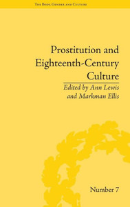 Prostitution and Eighteenth-Century Culture: Sex, Commerce and Morality
