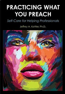 Practicing What You Preach : Self-Care for Helping Professionals - 9781793512840