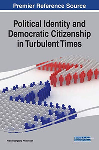 Political Identity and Democratic Citizenship in Turbulent Times - 9781799836773