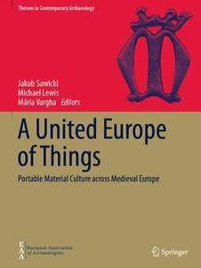 A United Europe of Things: Portable Material Culture Across Medieval Europe