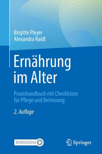 ErnÃ¤hrung Im Alter: Praxishandbuch Mit Checklisten FÃ¼r Pflege Und Betreuung