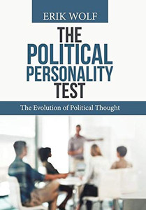 The Political Personality Test : The Evolution of Political Thought - 9781796089028 The Political Personality Test : The Evolution of Political Thought - 9781796089028