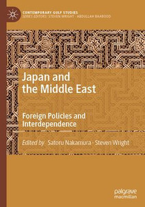 Japan and the Middle East: Foreign Policies and Interdependence