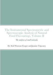 The Instrumental Spectrometric and Spectroscopic Analysis of Natural Food Flavourings The Instrumental Spectrometric and Spectroscopic Analysis of Natural Food Flavourings