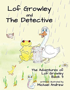 Lof Growley and The Detective : The Adventures of Lof Growley (Book 3) - 9781800940819