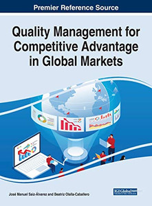 Handbook of Research on Quality Management for Competitive Advantage in Global Markets Handbook of Research on Quality Management for Competitive Advantage in Global Markets