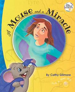 A Mouse and a Miracle: The Virtue of Humility: Book One in the Tiny Virtue Heroes Series