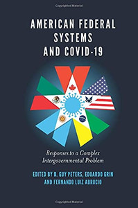 American Federal Systems and COVID-19 : Responses to a Complex Intergovernmental Problem