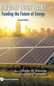 Renewable Energy Finance : Funding the Future of Energy (Second Edition) - 9781786348593