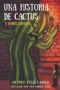 Una Historia de Cactus y Otros Cuentos