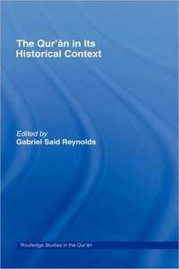 The Qur'an in its Historical Context