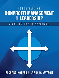Essentials of Nonprofit Management and Leadership : A Skills-Based Approach - 9781793520265