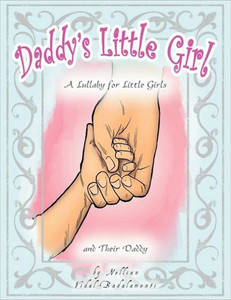 Daddy's Little Girl: A Lullaby for Little Girls and Their Daddy
