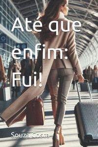 Até que enfim: Fui!