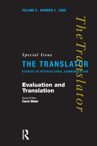 Evaluation and Translation: Special Issue of ""The Translator""