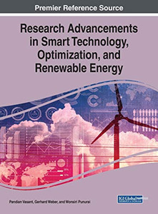 Research Advancements in Smart Technology, Optimization, and Renewable Energy - 9781799839705 Research Advancements in Smart Technology, Optimization, and Renewable Energy - 9781799839705