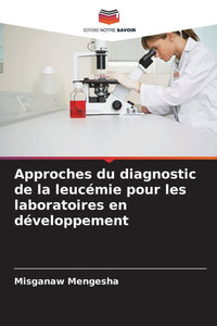 Approches du diagnostic de la leucémie pour les laboratoires en développement