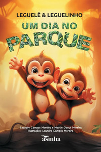 Leguelé e Leguelinho: um dia no parque