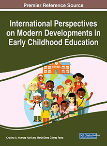 International Perspectives on Modern Developments in Early Childhood Education - 9781799825036