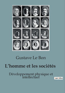 L'homme et les sociétés: Développement physique et intellectuel