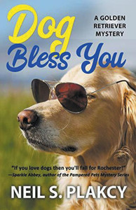 Dog Bless You (Cozy Dog Mystery): Golden Retriever Mystery #4 (Golden Retriever Mysteries)
