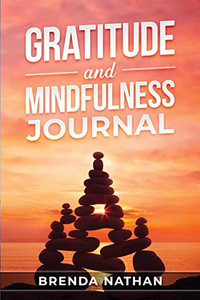 Gratitude and Mindfulness Journal : Journal to Practice Gratitude and Mindfulness - 9781952358173 Gratitude and Mindfulness Journal : Journal to Practice Gratitude and Mindfulness - 9781952358173