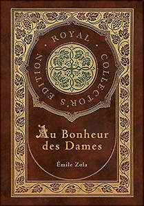 Au Bonheur Des Dames : The Ladies' Paradise (Royal Collector's Edition) (Case Laminate Hardcover with Jacket) Au Bonheur Des Dames : The Ladies' Paradise (Royal Collector's Edition) (Case Laminate Hardcover with Jacket)